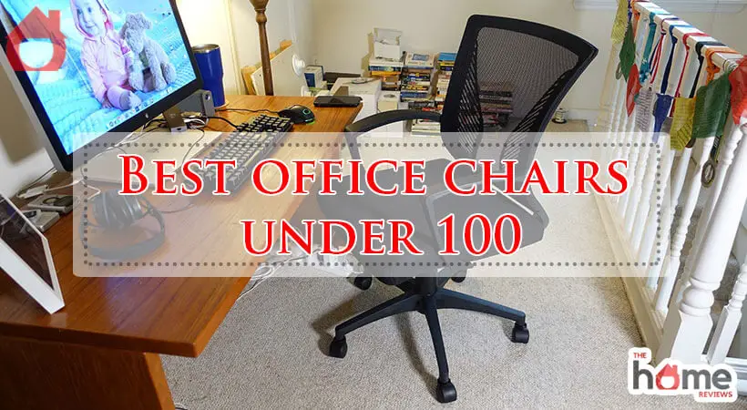 Best office chairs under 100-Fi