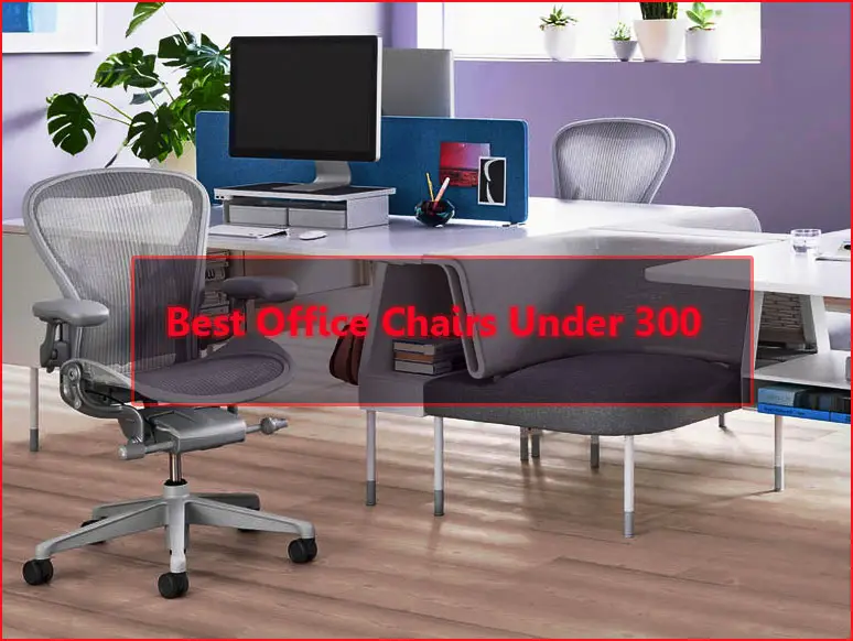 best-office-chairs-under-300