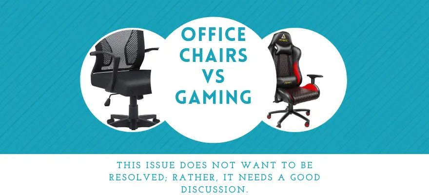 OFFICE CHAIRS VS GAMING