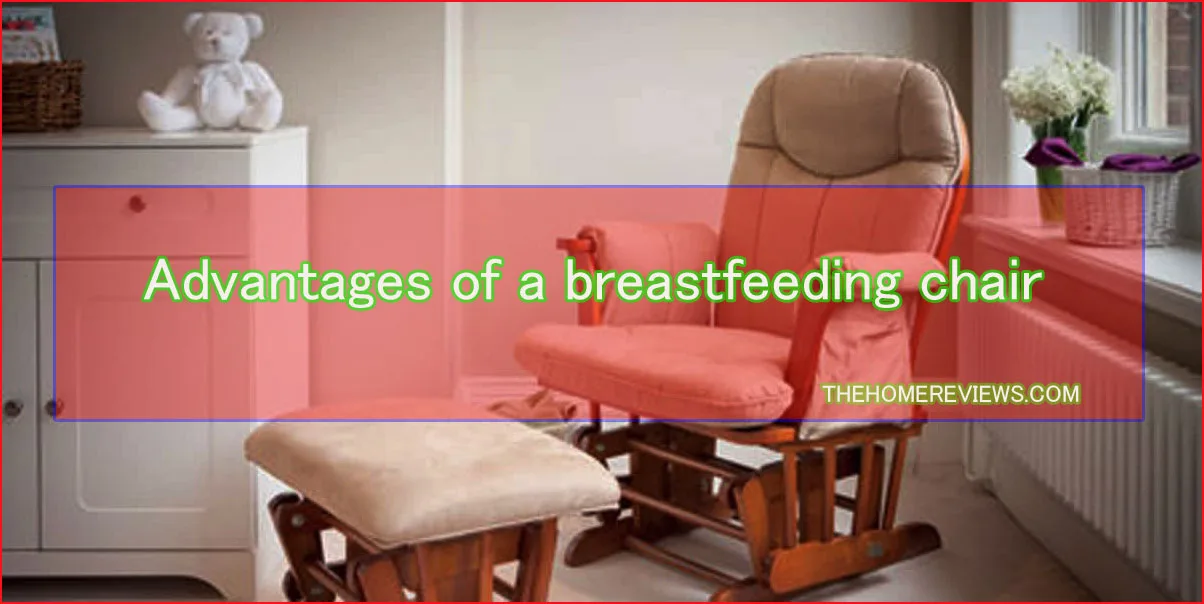 Advantages of a Breastfeeding Chair
