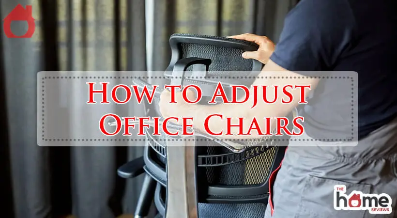 How to Adjust Office Chairs-Fi