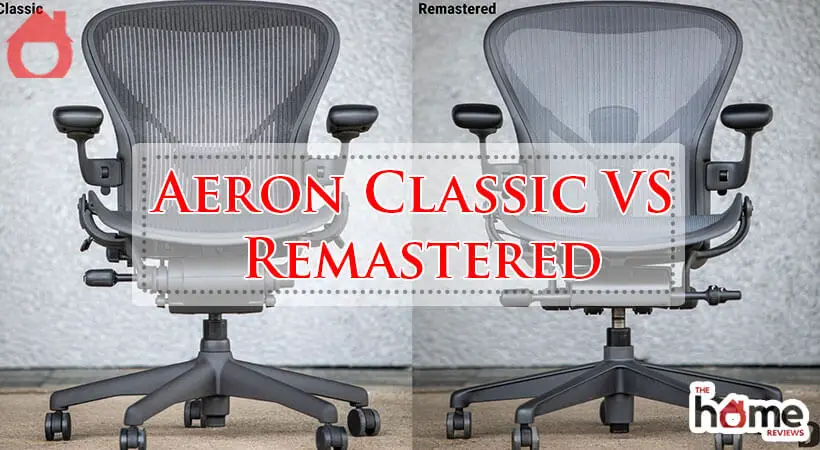 Aeron Classic VS Remastered-Fi