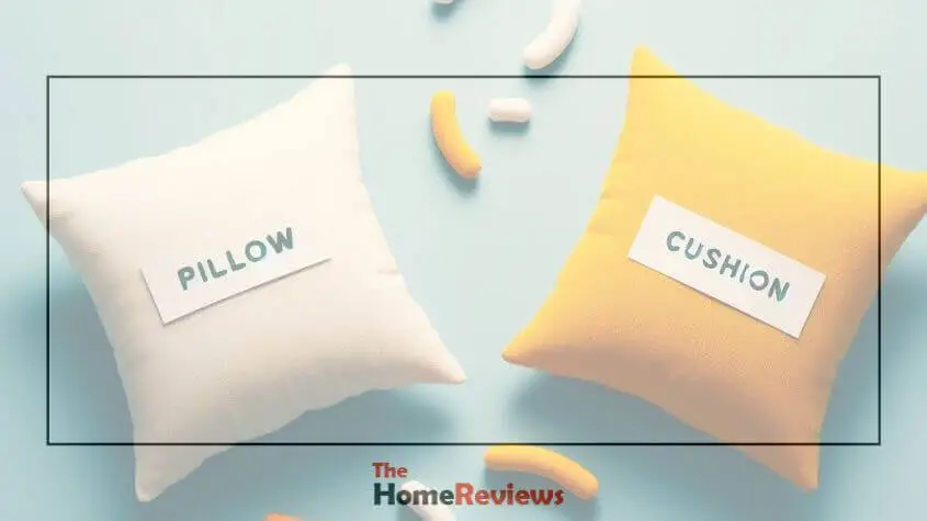 Pillows vs. Cushions