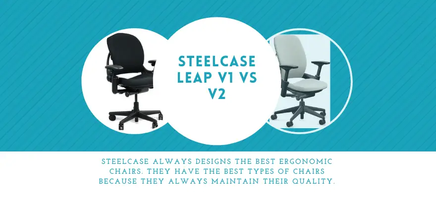 Steelcase Leap V1 vs V2