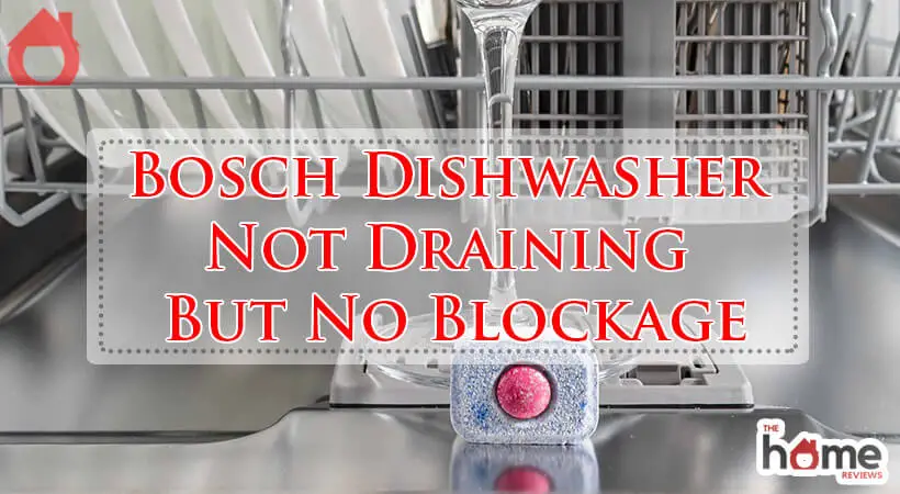 Bosch Dishwasher Not Draining But No Blockage-Fi