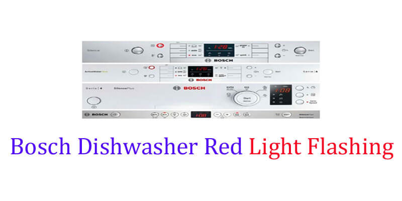 Bosch Dishwasher Red Light Flashing