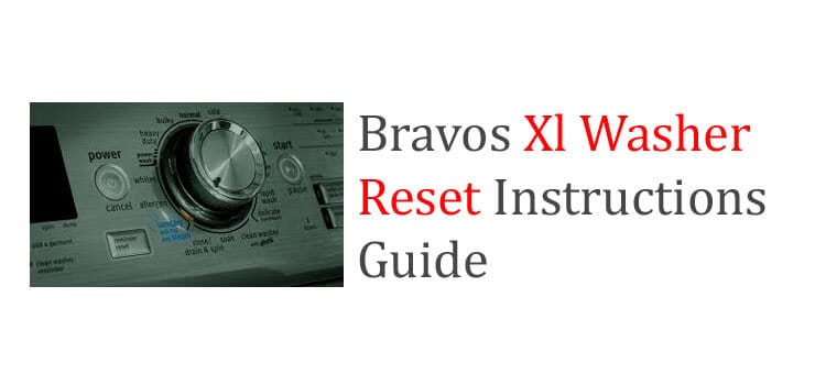 Bravos Xl Washer Reset FI