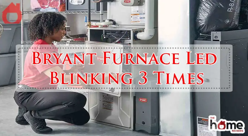 Bryant Furnace Led Blinking 3 Times-Fi
