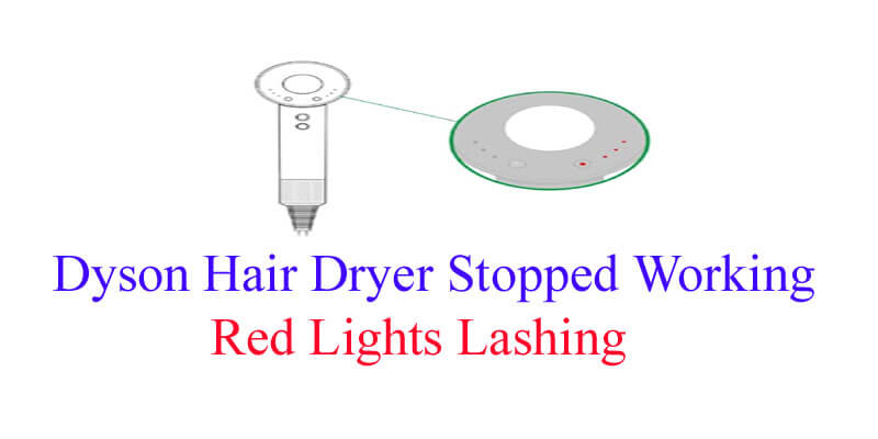 Dyson Hair Dryer Stopped Working Red Lights Lashing.jpg