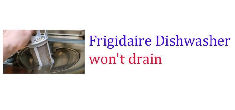 Frigidaire Dishwasher Won't Drain FI