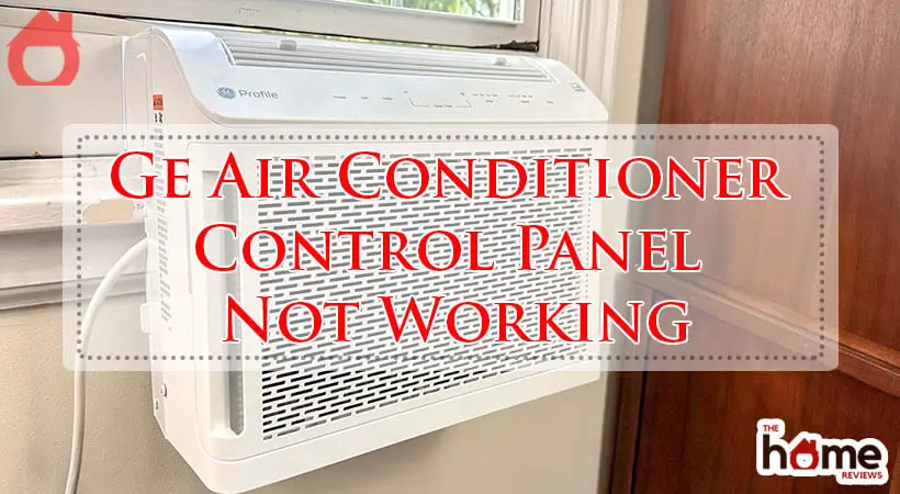 Ge Air Conditioner Control Panel Not Working-Fi