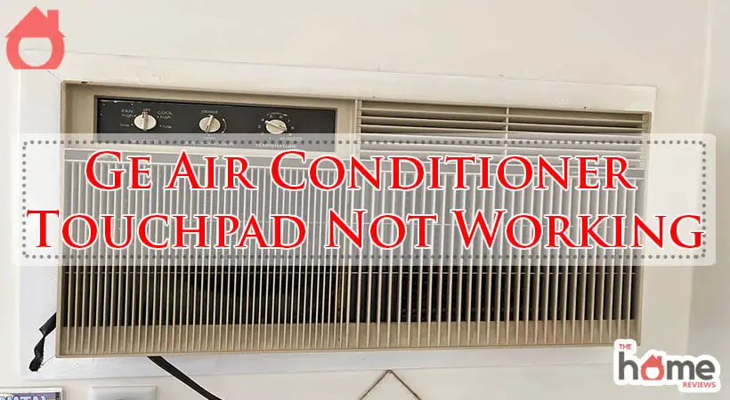 Ge Air Conditioner Touchpad Not Working-Fi