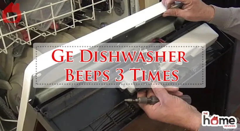 Ge Dishwasher Beeps 3 Times-Fi