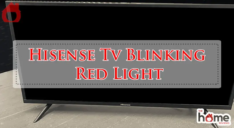 Hisense Tv Blinking Red Light-Fi