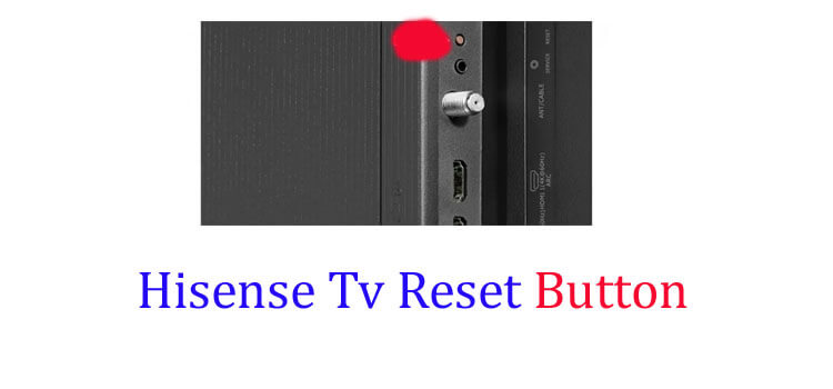 Hisense Tv Reset Button FI