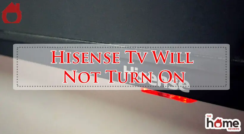 Hisense Tv Will Not Turn On-Fi