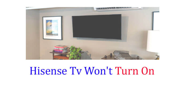 Hisense Tv Won't Turn On