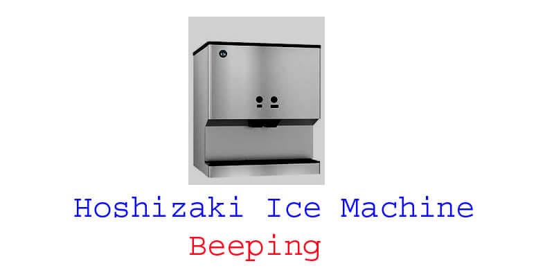 Hoshizaki Ice Machine Beeping fi