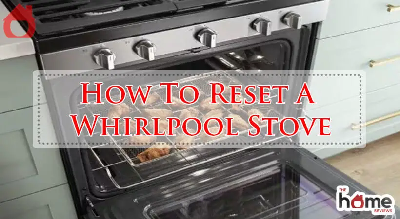 How To Reset A Whirlpool Stove-Fi