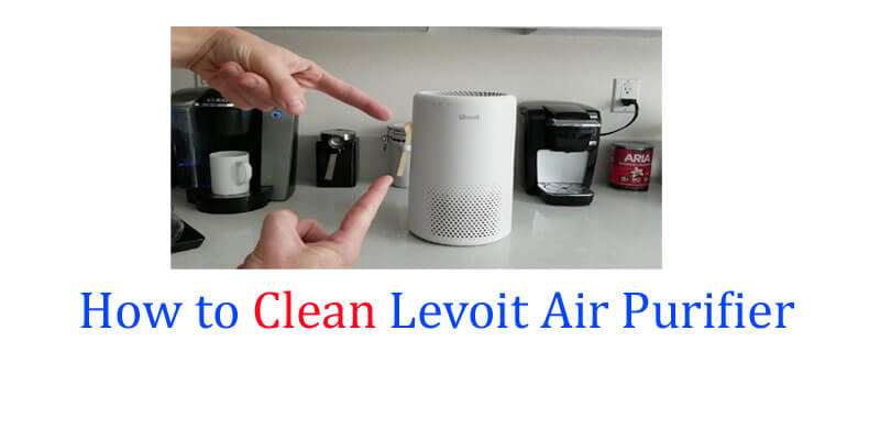 How to Clean Levoit Air Purifier  .jpg