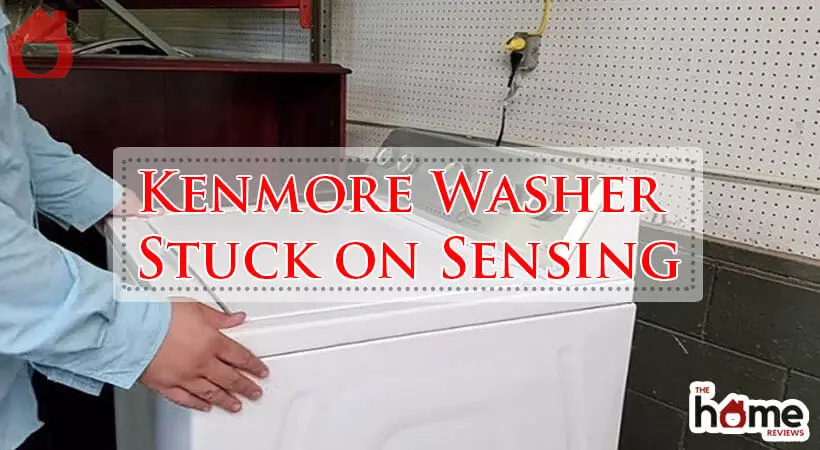 Kenmore Washer Stuck on Sensing-Fi