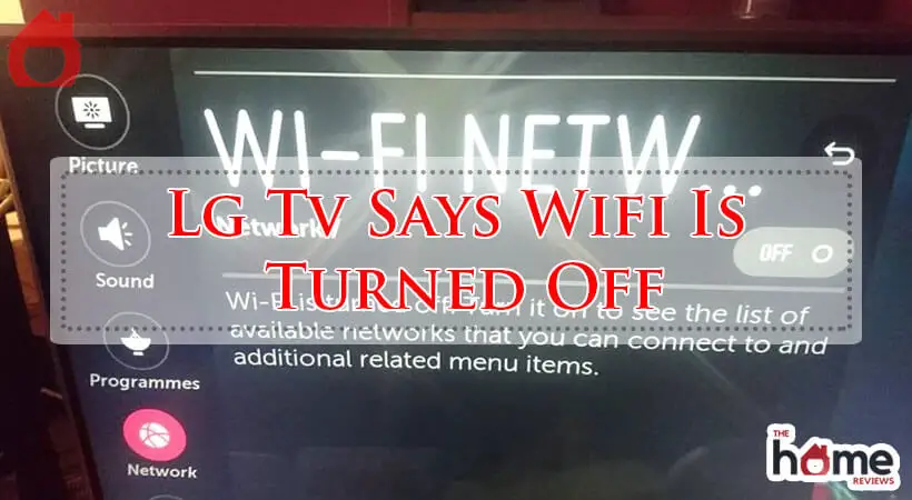 Lg Tv Says Wifi Is Turned Off-Fi