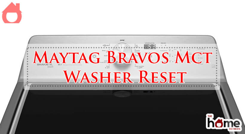 Maytag Bravos Mct Washer Reset-Fi