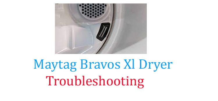Maytag Bravos Xl Dryer Troubleshooting fi