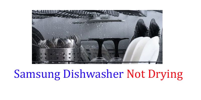 Samsung Dishwasher Not Drying