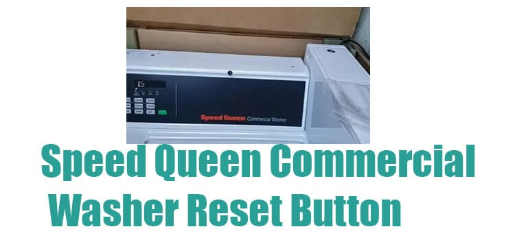 Speed Queen Commercial Washer Reset Buttom fi