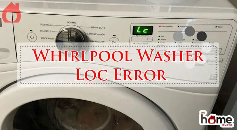 Whirlpool Washer Loc Error-Fi