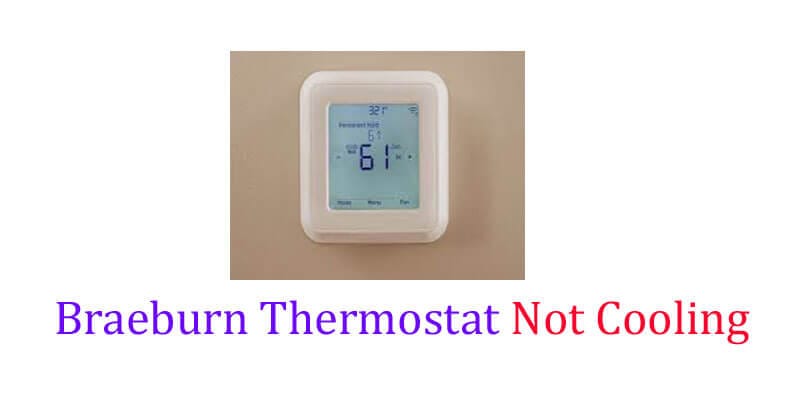 braeburn thermostat not cooling