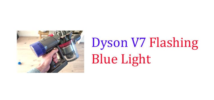 dyson v7 flashing blue light fi