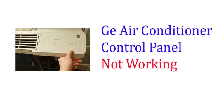 ge air conditioner control panel not working fi