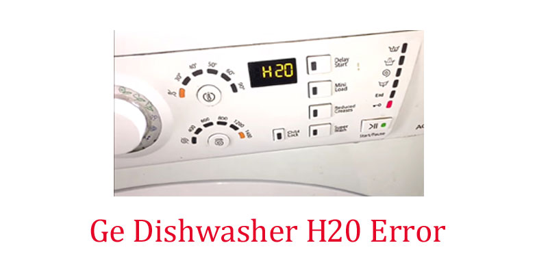 ge dishwasher h20 error