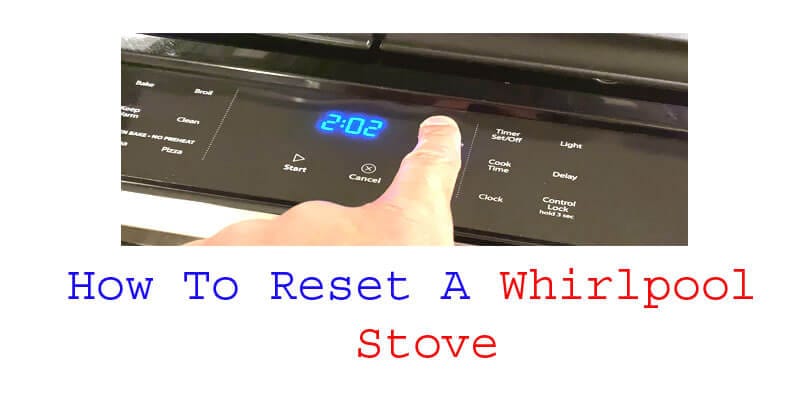 how to reset a whirlpool stove