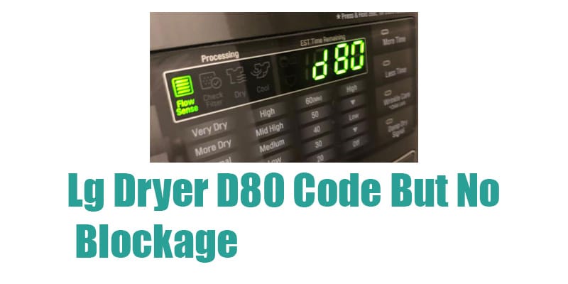 lg dryer d80 code but no blockage fi