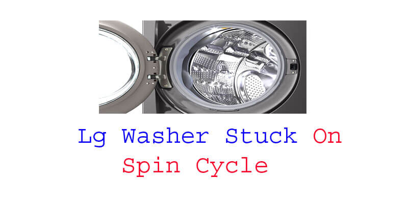 lg-washer-stuck-on-spin-cycle-troubleshooting-guide