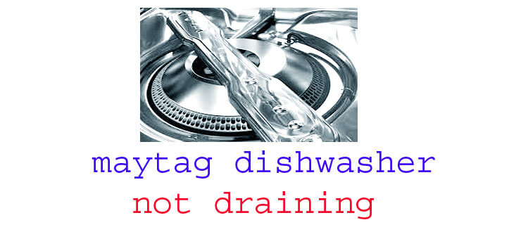 maytag dishwasher not draining fi