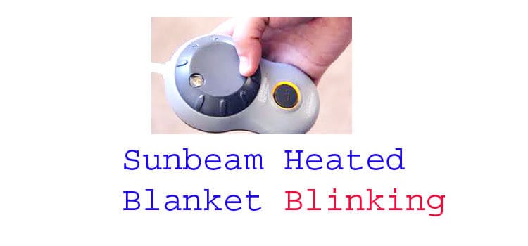 sunbeam heated blanket blinking fi