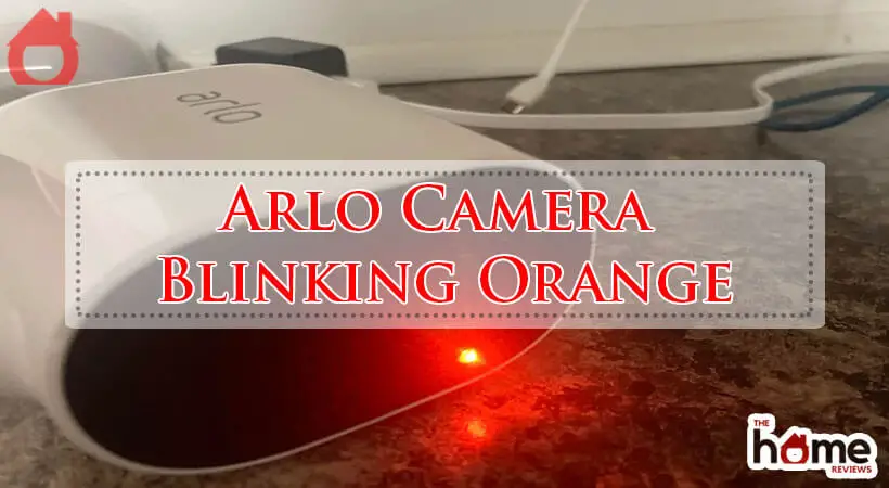 Arlo Camera Blinking Orange-Fi