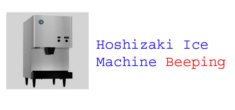 Hoshizaki Ice Machine Beeping