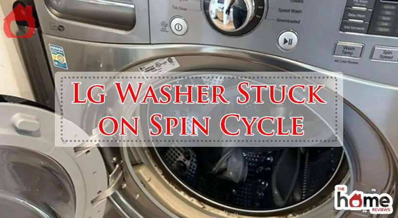 Lg Washer Stuck on Spin Cycle-Fi