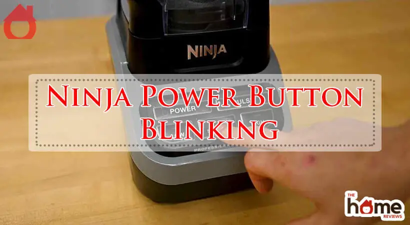 Ninja Power Button Blinking-Fi