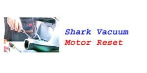 Shark Vacuum Motor Reset: Troubleshooting Guide