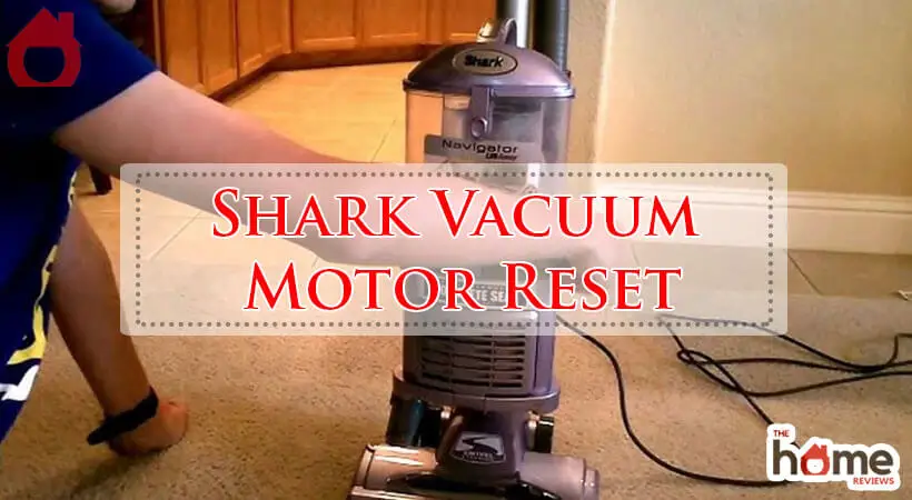 Shark Vacuum Motor Reset-Fi