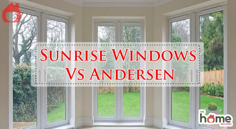 Sunrise Windows Vs Andersen-Fi