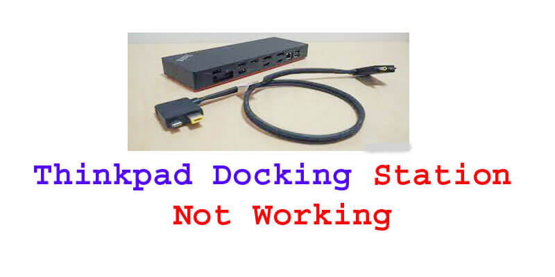 Thinkpad Docking Station Not Working.