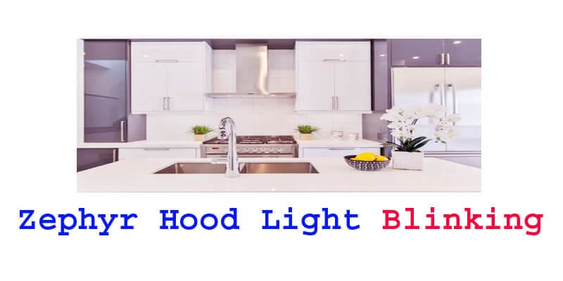 Zephyr Hood Light Blinking