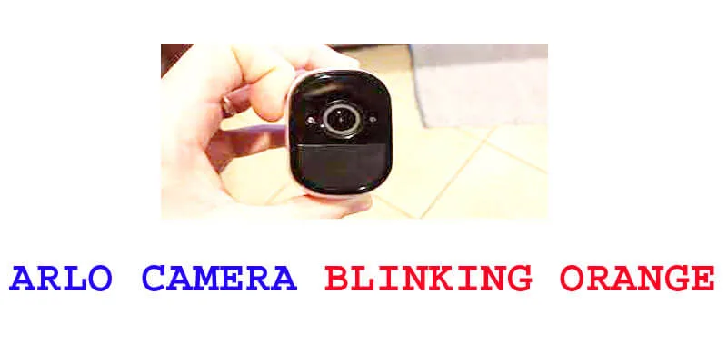 arlo camera blinking orange
